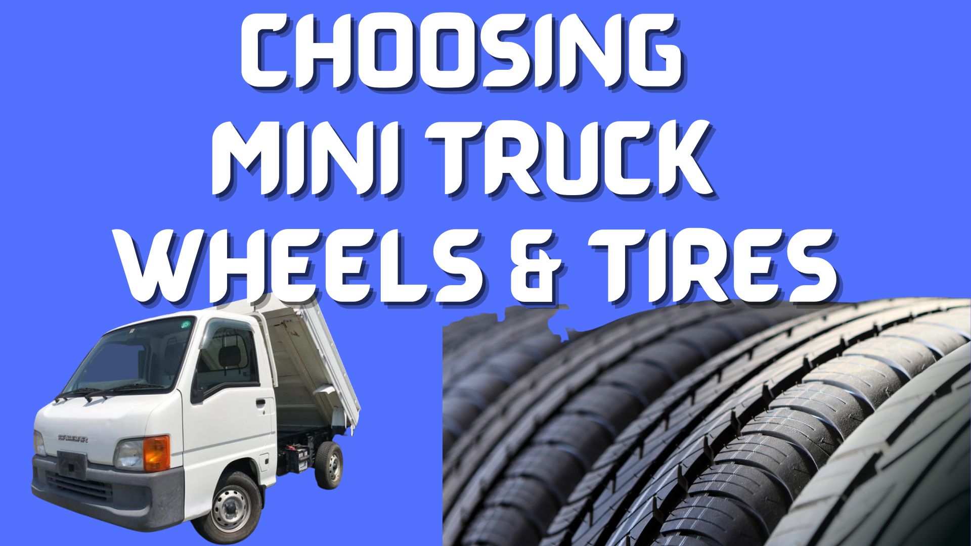Considerations In Replacement Of Mini Truck Wheels and Tires